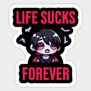 Life Sucks Forever - Goth Vampire Quote Sticker